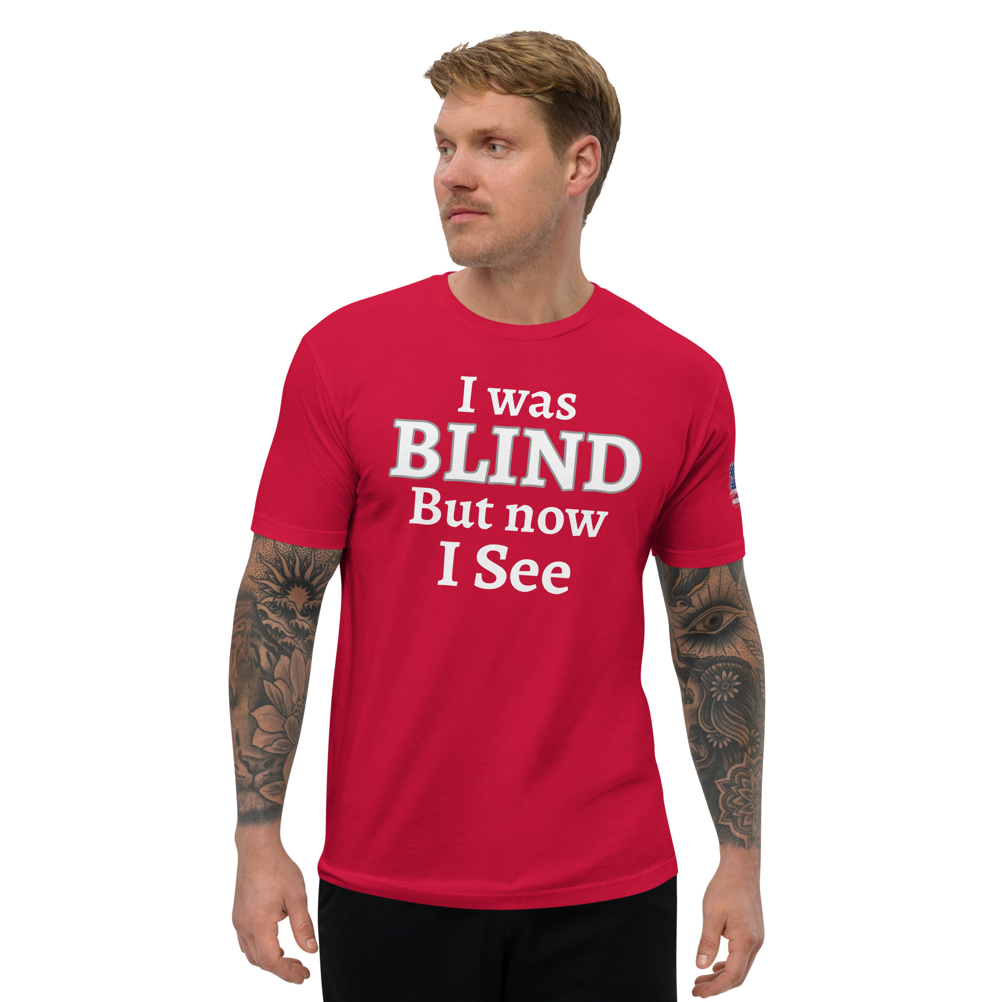 I Was Blind T-shirt