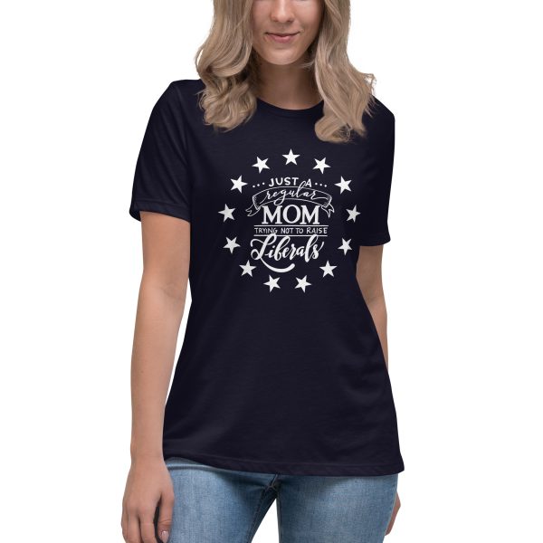 Mom trying not to raise Liberals Women's T-Shirt